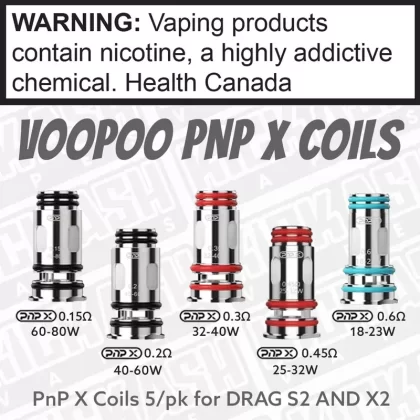 VooPoo PnP X Coils - Resistance#0.15ohm 60-80W FRB 5/pk>0.2ohm 40-60W FRB 5/pk>0.3ohm 32-40W FRB 5/pk>0.45ohm 25-32W SALT 5/pk>0.6ohm 18-23W SALT 5/pk