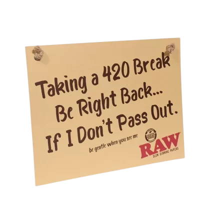 Raw Store Sign – 420 Break